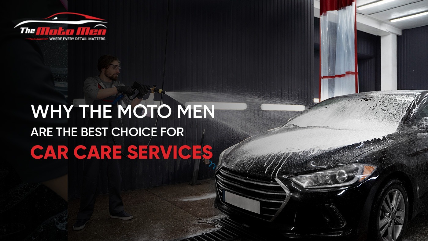 why-the-moto-men-best-car-care